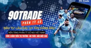 90Trade: Nền tảng giao dịch tỷ số bóng đá hàng đầu thế giới