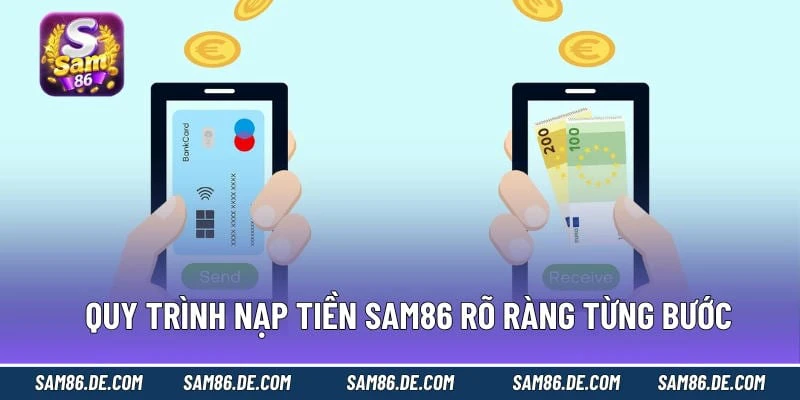 Nạp Tiền Sam86 – Giải Pháp Giao Dịch An Toàn Cho Người Chơi