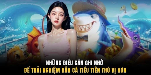 Bắn Cá Tiểu Tiên - Game Đổi Thưởng 3D Uy Tín Số 1