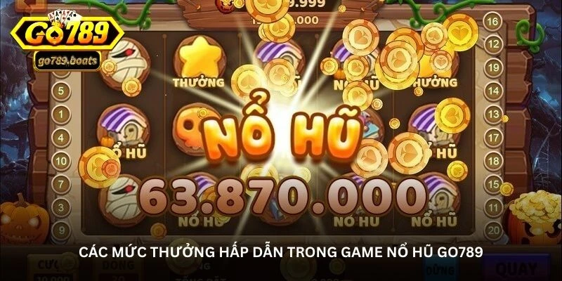 Nổ hũ Go789 – Hành trình săn jackpot đầy kịch tính cho game thủ
