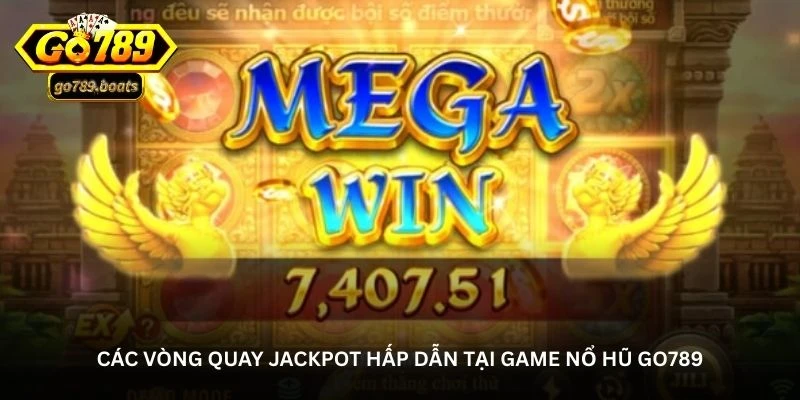 Nổ hũ Go789 – Hành trình săn jackpot đầy kịch tính cho game thủ