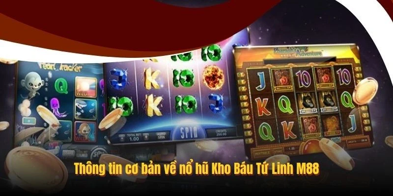 Nổ Hũ Kho Báu Tứ Linh: Trò Chơi Đổi Thưởng Hấp Dẫn Tại EV88