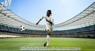 Emmanuel Adebayor – Hành trình sự nghiệp của tiền đạo hàng đầu bóng đá Togo