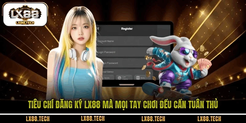 Đăng Ký LX88: Hướng Dẫn Tạo Tài Khoản Nhanh Và Đơn Giản