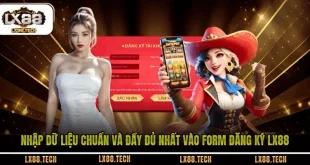 Đăng Ký LX88: Hướng Dẫn Tạo Tài Khoản Nhanh Và Đơn Giản