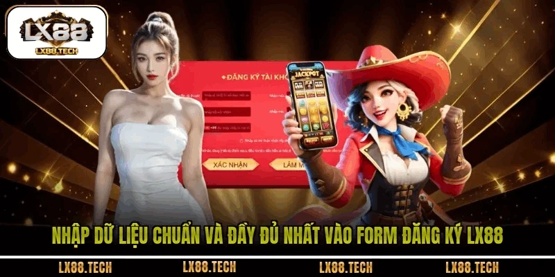 Đăng Ký LX88: Hướng Dẫn Tạo Tài Khoản Nhanh Và Đơn Giản