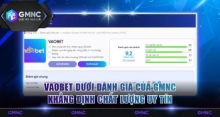 Vaobet Dưới Đánh Giá Của GMNC Khẳng Định Chất Lượng Uy Tín